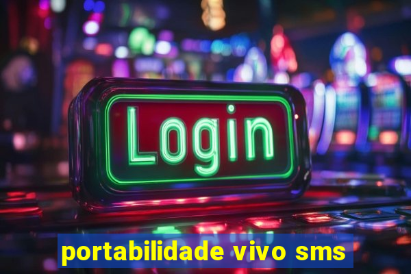 portabilidade vivo sms